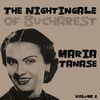 The Nightingale of Bucharest, Volume 1, Maria Tanase