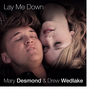 Lay Me Down - Single, Mary Desmond