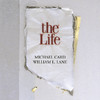 The Life, Michael Card