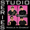 Angels In Chorus (Studio Series Performance Track) - EP, Stellar Kart
