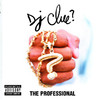 The Professional, DJ Clue