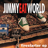Firestarter - EP, Jimmy Eat World