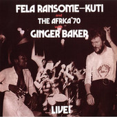 Fela Kuti, Live With Ginger Baker & Africa 70