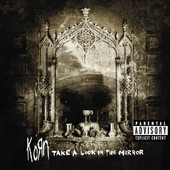 Take a Look In the Mirror, Korn