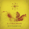 A Collision or (3 + 4 = 7), David Crowder Band