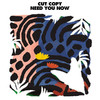 Need You Now, Cut Copy