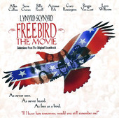 Freebird - The Movie (Selections from the Original Soundtrack), Lynyrd Skynyrd