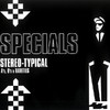 Stereo-Typical: A's B's & Rarities, The Specials
