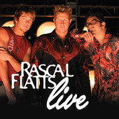 Rascal Flatts Live, Rascal Flatts