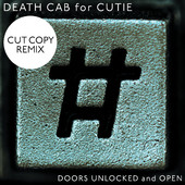 Doors Unlocked and Open (Cut Copy Remix) - Single, Death Cab for Cutie