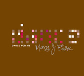 Dance for Me, Mary J. Blige