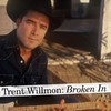 Broken In - Single, Trent Willmon