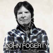 Wrote a Song for Everyone, John Fogerty