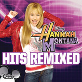 Hannah Montana - Hits Remixed, Hannah Montana