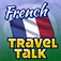 French Travel Talk - Speak & Learn Now!