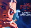 I Just Dropped By to Say Hello, Johnny Hartman