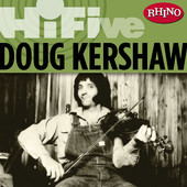 Rhino Hi-Five: Doug Kershaw - EP, Doug Kershaw