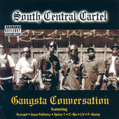 Gangsta Conversation, South Central Cartel