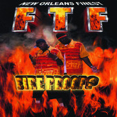 Fire Proof?, F.T.F.