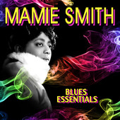 Blues Essentials, Mamie Smith