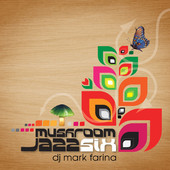 Mushroom Jazz 6, Mark Farina