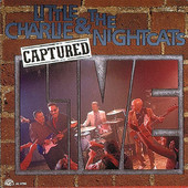 Captured Live, Little Charlie & The Nightcats