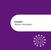 Rhythm Intoxication - EP, Rosabel