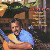 Caballo, Gallo y Guitarra, Antonio Caban Vale, El Topo