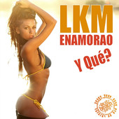 Enamorao y Qué? (Radio Edit) - Single, LKM