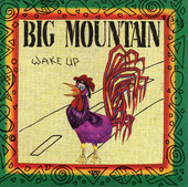 Wake Up, Big Mountain