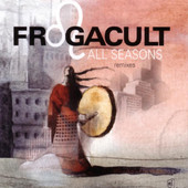 All Seasons Remixes, Frogacult