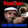 Papa Bue, Live 1991 Denmark (Live), Papa Bue - cover100x100