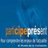 Participe présent au Musée de la civilisation