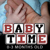 Baby Time: 0-3 Months Old