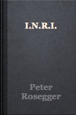 Peter Rosegger inri Peter Rosegger inri