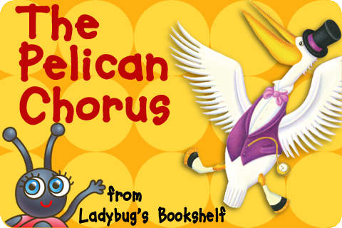 The Pelican Chorus — a Ladybug's Bookshelf Kid's Story