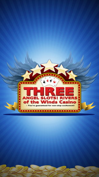 Three Angel Slots Rivers of the Winds Casino - You’re guaranteed for non-stop excitement Pro