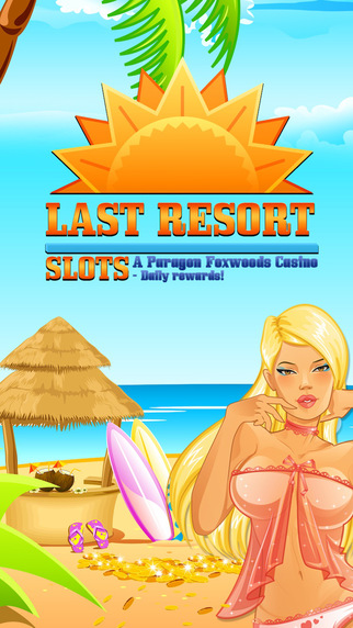 Last Resort Slots -A Paragon Foxwoods Casino