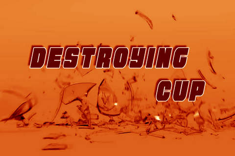 DestroyingCup screenshot 4
