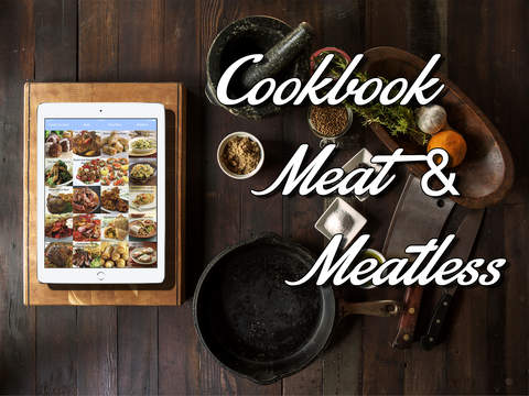 Cookbook - Meat and Meatless Recipes for iPad