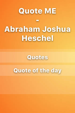Daily Quotes - Abraham Joshua Heschel Version screenshot 2