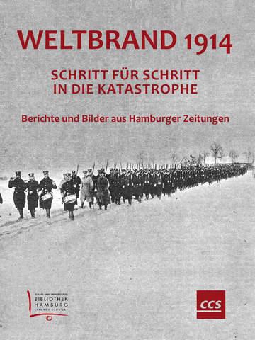 Weltbrand 1914 - Bilder und Berichte aus Hamburger Zeitungen
