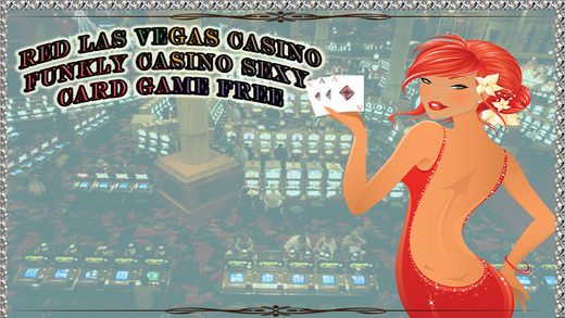 Red Las Vegas Casino Funkly Casino Sexy Card Game FREE