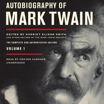 Autobiography of Mark Twain, Vol. 1: The Complete and Authoritative Edition (by Mark Twain) (UNABRIDGED AUDIOBOOK) 書籍 App LOGO-APP開箱王