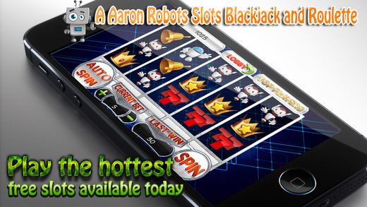 A Aaron Robots Slots and Blackjack Roulette