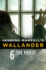 Henning Mankell's Wallander: The Priest