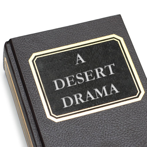 A Desert Drama by Sir Arthur Conan Doyle