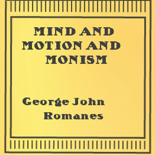 Mind and Motion and Monism