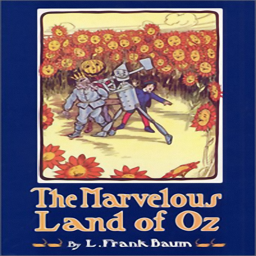 The Marvelous Land of Oz, by Lyman Frank Baum