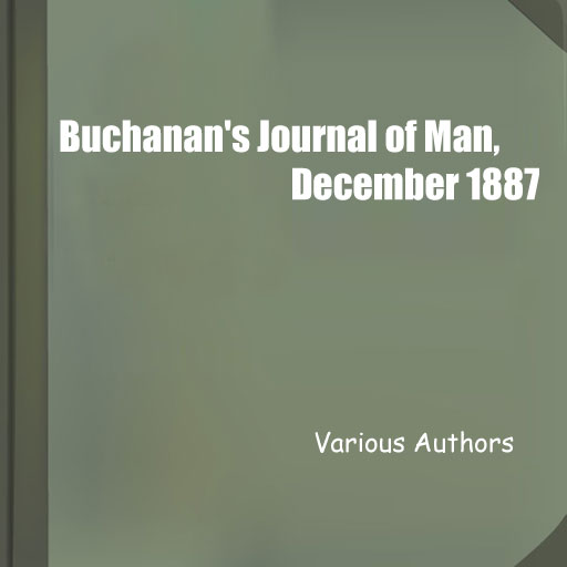 Buchanan's Journal of Man, December 1887